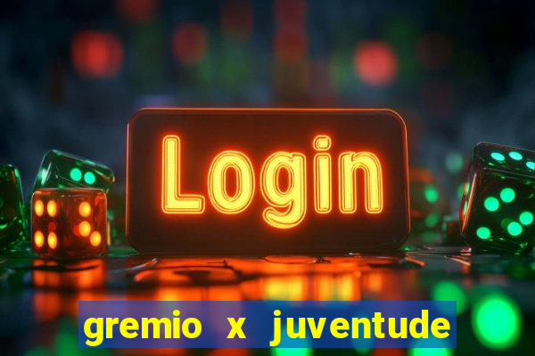 gremio x juventude ao vivo